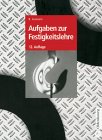 Aufgaben zur Festigkeitslehre 
